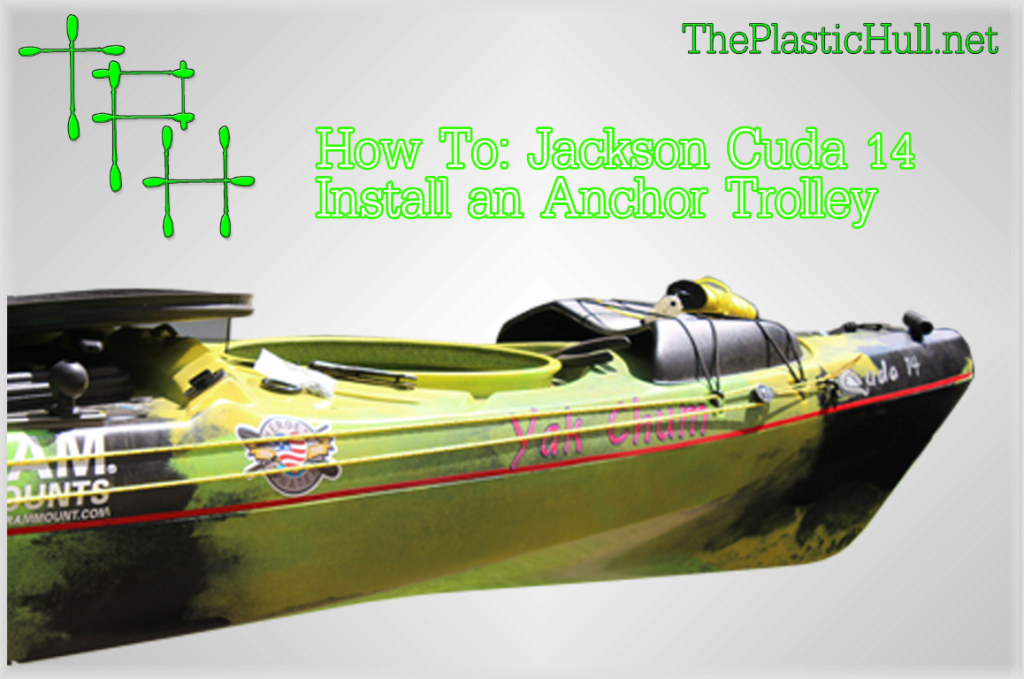 How to jackson cuda 14 anchor trolley install the plastic hull